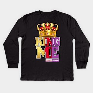 Fathers & Men KING ME Kids Long Sleeve T-Shirt